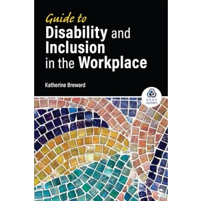 Afbeelding van SAGE Works Guide to Disability and Inclusion in the Workplace