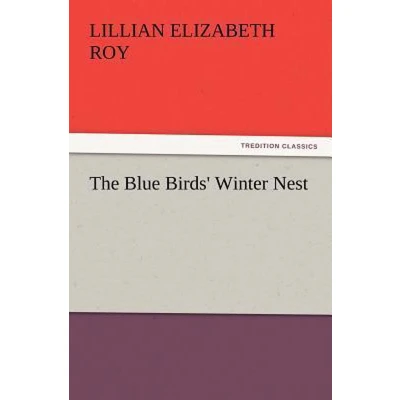 Afbeelding van The Blue Birds&#039; Winter Nest