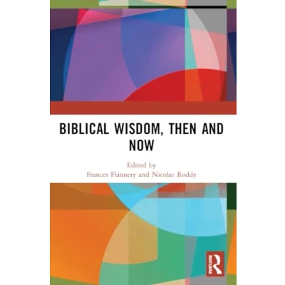 Afbeelding van Biblical Wisdom, Then and Now