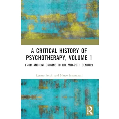 Afbeelding van A Critical History of Psychotherapy, Volume 1