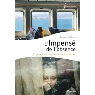 Afbeelding van L&#039;IMPENSE DE L&#039;ABSENCE ENQUETE SUR LE LIEN SOCIAL A DISTANCE