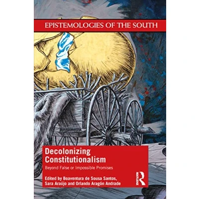 Afbeelding van Epistemologies of the South Decolonizing Constitutionalism