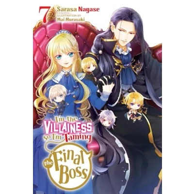 Afbeelding van VILLAINESS Taming the Final BOSS NOVEL SC I&#039;m Villainess, So Boss, Vol. 7 (light novel)