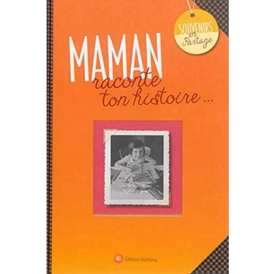 Afbeelding van Maman, raconte ton histoire