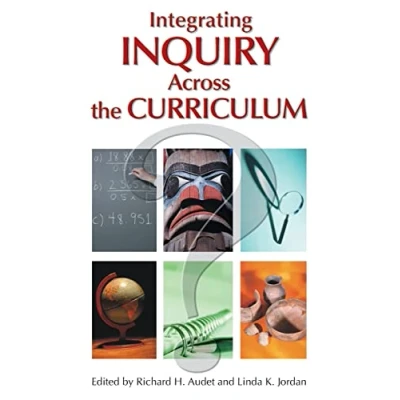 Afbeelding van Integrating Inquiry Across the Curriculum