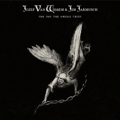Afbeelding van Jozef Wissem &amp; Jim Jarmusch The Day Angels Cried (LP)