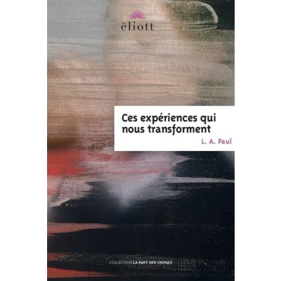 Image de Ces expériences qui nous transforment
