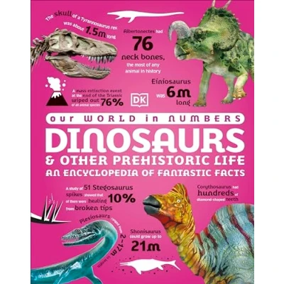 Afbeelding van DK Our World in Numbers Dinosaurs and Other Prehistoric Life