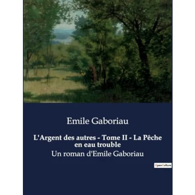 Afbeelding van L&#039;Argent des autres Tome II La Pêche en eau trouble