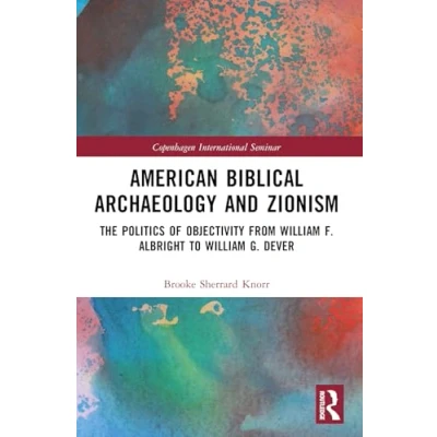 Afbeelding van Copenhagen International Seminar American Biblical Archaeology and Zionism