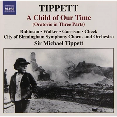 Afbeelding van City Of Birmingham Symphony Chorus And Orchestra, Sir Michael Tippett Tippett: A Child Our Time (CD)