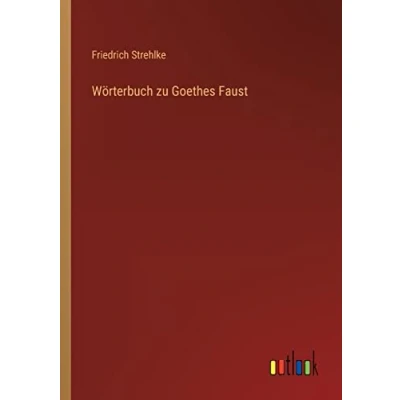 Afbeelding van Wörterbuch zu Goethes Faust