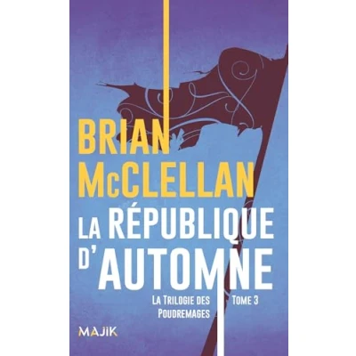 Afbeelding van LA TRILOGIE DES POUDREMAGES,3:LA REPUBLIQUE D&#039;AUTOMNE