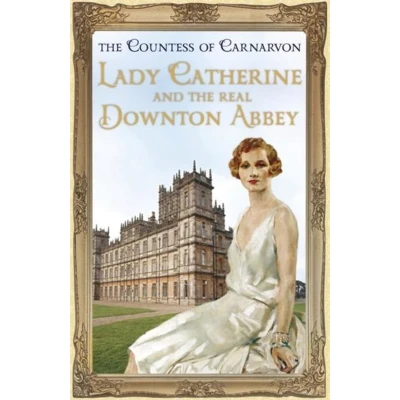 Afbeelding van Lady Catherine and the Real Downton Abbey