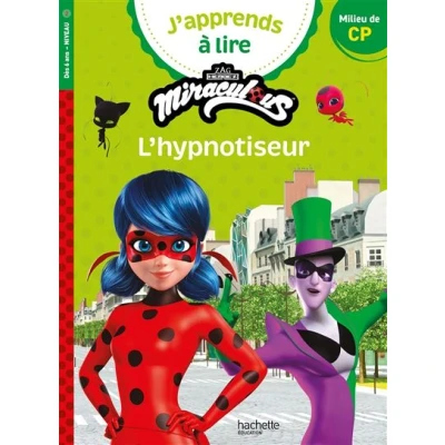 Image de Miraculous Première lecture CP Niveau 2 L&#039;hypnotiseur