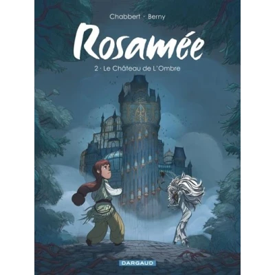 Image de Rosamée Tome 2 Le Château de L Ombre