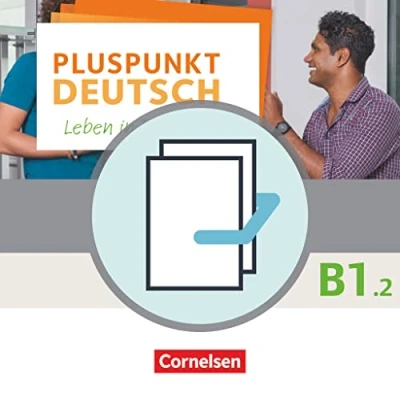 Afbeelding van Pluspunkt Deutsch B1: Teilband 2 Allgemeine Ausgabe Arbeitsbuch und Kursbuch
