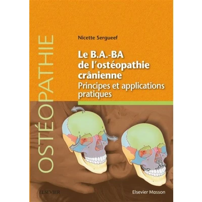 Image de Le B.A. BA de l&#039;ostéopathie crânienne