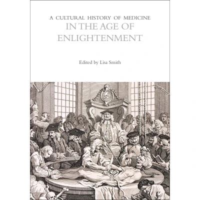 Afbeelding van the Cultural Histories Series A History of Medicine in Age Enlightenment