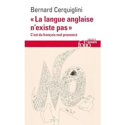 Afbeelding van L&#039;ANGLAIS N&#039;EXISTE PAS C&#039;EST DU FRANCAIS MAL PRONONCE