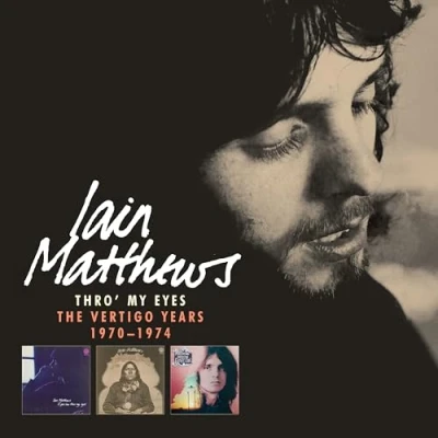 Afbeelding van Iain Matthews Thro&#039; My Eyes: The Vertigo Years 1970 1974 (CD)