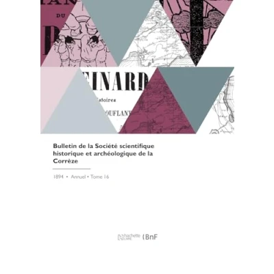 Afbeelding van Bulletin de la Société scientifique historique et archéologique Corrèze