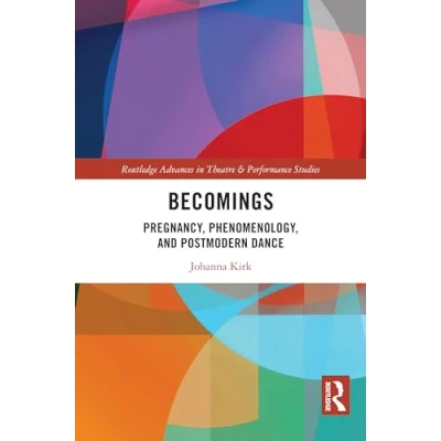 Afbeelding van Routledge Advances in Theatre &amp; Performance Studies Becomings