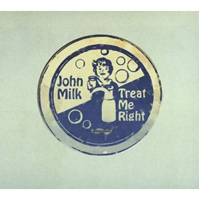 Afbeelding van John Milk Treat Me Right (CD)