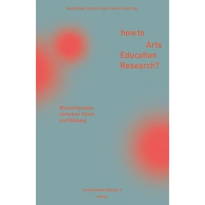 Afbeelding van How to Arts Education Research?