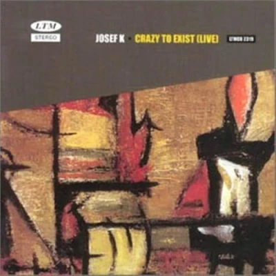 Afbeelding van Josef K Crazy To Exist (CD)