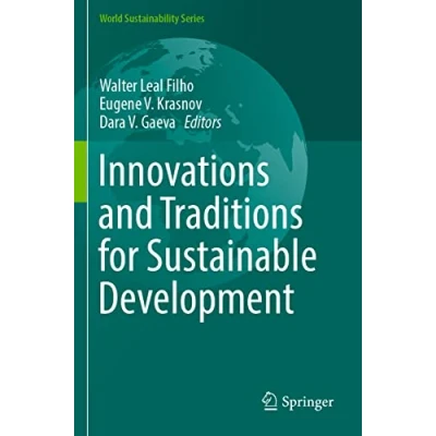 Afbeelding van World Sustainability Series Innovations and Traditions for Sustainable Development