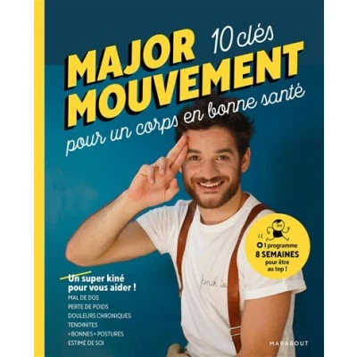 Image de MAJOR MOUVEMENT : Mes 10 clés pour un corps en bonne santé