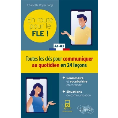 Image de FLE (Français langue étrangère). en route pour le ! Toutes les clés communiquer au quotidien 24 leçons. A1 A2. (Fichiers audio)