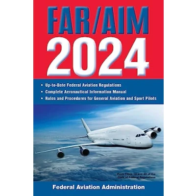 Afbeelding van FAR/AIM Federal Aviation Regulations 2024: Up to Date FAA / Aeronautical Information Manual