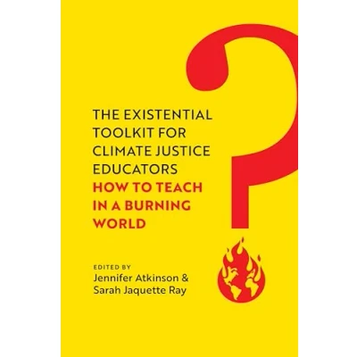 Afbeelding van The Existential Toolkit for Climate Justice Educators