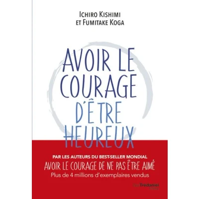 Image de Avoir le courage d&#039;être heureux