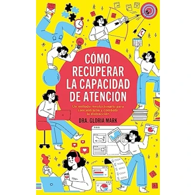Afbeelding van Cómo Recuperar La Capacidad de Atención