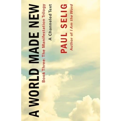 Afbeelding van A World Made New: Channeled Text