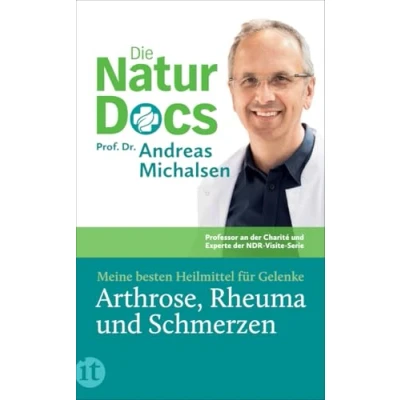 Afbeelding van Die Natur Docs Meine besten Heilmittel für Gelenke. Arthrose, Rheuma und Schmerzen