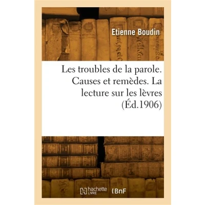 Image de les troubles de La parole. Causes et remèdes. lecture sur lèvres