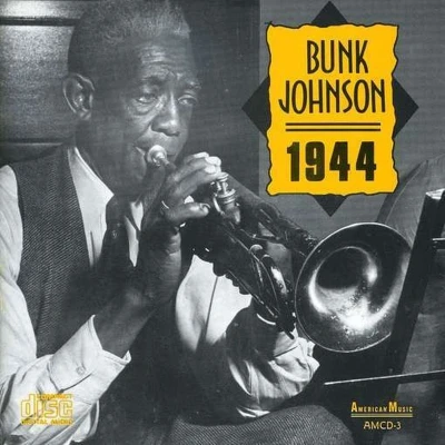 Afbeelding van Bunk Johnson 1944 (CD)