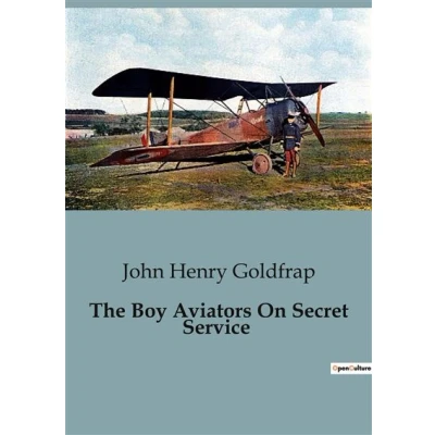 Image de The Boy Aviators On Secret Service