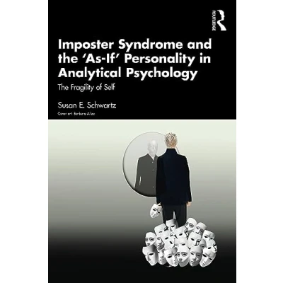 Afbeelding van Imposter Syndrome and The ‘As If’ Personality in Analytical Psychology