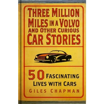 Afbeelding van Three Million Miles in a Volvo and Other Curious Car Stories