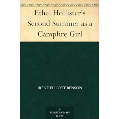 Afbeelding van Ethel Hollister&#039;s Second Summer as a Campfire Girl