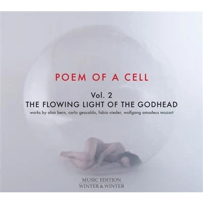 Image de Poem Of A Cell Volume 2 The Flowing Li