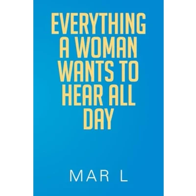 Afbeelding van Everything a Woman Wants to Hear All Day