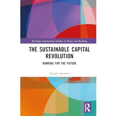 Afbeelding van Routledge International Studies in Money and Banking The Sustainable Capital Revolution