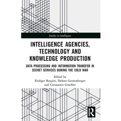 Afbeelding van Studies in Intelligence Agencies, Technology and Knowledge Production