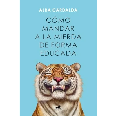 Afbeelding van Cómo mandar a la mierda de forma educada / How to Politely Tell People Off